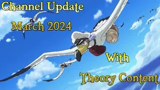 Channel Update March 2024 (With Theory Content!)