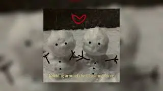 Rocking around the Christmas tree- sped up