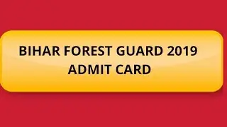 Bihar forest guard Admit card (2019)