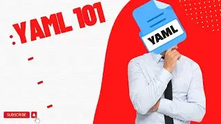 YAML 101: Mastering YAML Basics and syntax