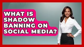 What Is Shadow Banning On Social Media? - The Ethical Compass