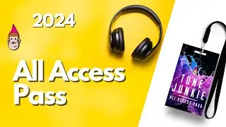 Tone Junkie All Access Pass!!