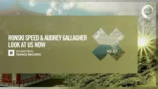 Ronski Speed & Audrey Gallagher - Look At Us Now [Amsterdam Trance] Extended