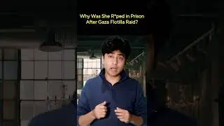 German Journalist IDF Assault: Why Was She R*ped in Prison After Gaza Flotilla Raid?
