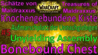 WoW - Knochengebundene Kiste / Bonebound Chest - Aufmarschplatz der Unnachgiebigen -#5- Maldraxxus