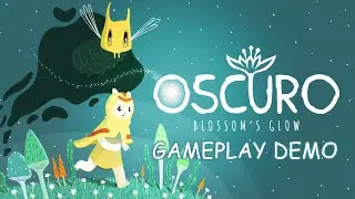 Oscuro Blossom's Glow Demo Playthrough