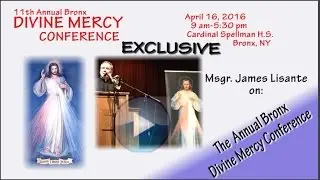 Msgr. James Lisante Exclusive: The Annual Bronx Divine Mercy Conference