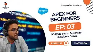 VS Code Setup for Salesforce: Unleash Your Inner Developer Wizard! | Apex Course for Beginners|EP 03
