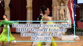 Vienna Dance Concourse 2025 - Senior II Standard Tango WDSF - Quarter Final - 20 July 2025