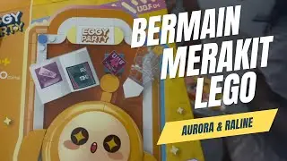 Aurora dan Raline Merakit Lego Eggy Party ‼️ Kids Playground