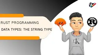 RUST PROGRAMMING | 15. DATA TYPES: THE STRING TYPE | RUST GUIDE