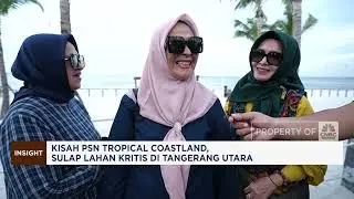 Tropical Coastland, Dulu Lahan Kritis Kini Jadi Daerah Bernilai