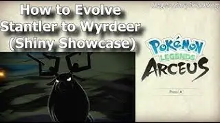 Pokemon Legends: Arceus - How To Evolve Stantler Into Wrydeer (Shiny Showcase)