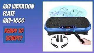 REVIEW (2025): AXV Vibration Plate AXV-1000. Features
