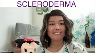 SCLERODERMA - My Journey / Living with Chronic Illness / STORYTIME
