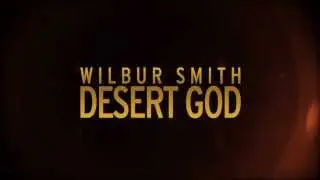 Wilbur Smith introduces his latest epic: Desert God.