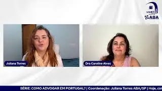 S&Eacute;RIE: COMO ADVOGAR EM PORTUGAL?