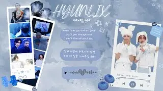 Hyunlix  - Never Not (Versi&oacute;n especial)
