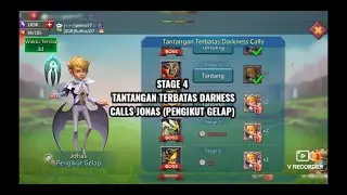 STAGE 4 TANTANGAN TERBATAS DARKNESS CALLS JONAS (PENGIKUT GELAP) LORDS MOBILE