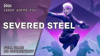 SEVERED STEEL  - Full Game Walkthrough No Commentary | Полное Прохождение Без Комментариев