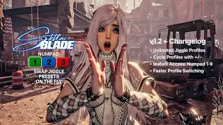 Stellar Blade: Better Jiggle Mod  v1.2 - Unlimited Profiles, Swap via Numpad 1-9 & Cycling +/-  Keys