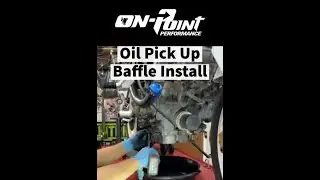 On Point Performance Oil Pick Up Baffle Install