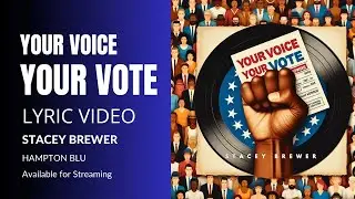 Your Voice, Your Vote (Official Lyric Video)
