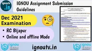 IGNOU RC Bijapur Assignment Submission Guidelines for Dec 2021 exams || Online & Offline mode ||
