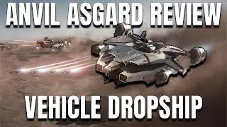 Anvil Asgard Review | Star Citizen&rsquo;s New Vehicle Dropship | Patch 4.2