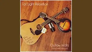 Outlaw Waltz (feat. Sarah Norcross)