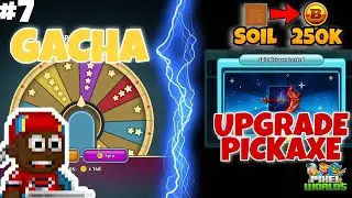 GACHA GAMING + UPGRADING PICKAXE | Soil To 250k Bytes #7 | Pixel Worlds