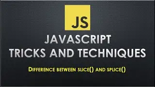 Difference between Slice and Splice in JavaScript