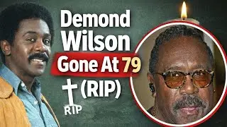 DEMOND WILSON(LAMONT SANFORD) PASSES AT 79 #sanfordandson
