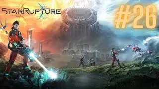 Auf zur Weltenmaschine - Star Rupture Let`s Play Episode 26 Early Access Deutsch