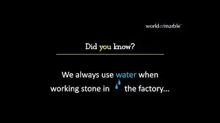 World of Marble Did You Know? Series: Why do we cut stone with water?