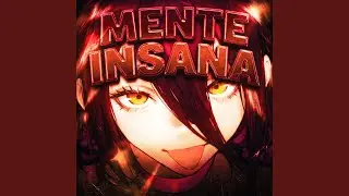 MENTE INSANA (Slowed)