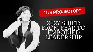 2027 Shift: From Fear to Embodied Leadership with Corin Hinderegger, 2/4 Projector
