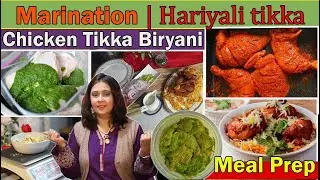 Marination, Hariyali tikka, Chicken Tikka Biryani, Chicken Meal Prep - 3 Marination Recipes