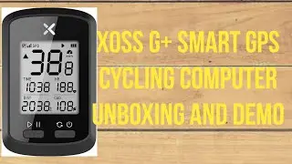Xoss G+ GPS Smart Cycling Computer Unboxing and Demo