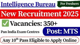 ✅ IB MTS New Vacancy 2025 | IB MTS Recruitment 2025 | Intelligence Bureau Vacancy 2025 | 10th Pass
