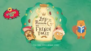 Lady Pancake & Sir French Toast by Josh Funk 🥞🍞 | Read-Aloud for Kids | Sound effects