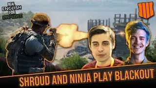 SHROUD and NINJA play BLACKOUT together! [CODBO4] | Real English For Gamers