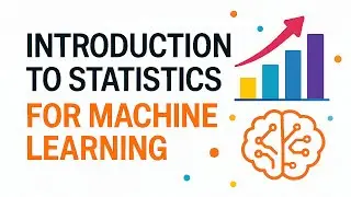 Statistics for Machine Learning Explained | Chapter 1 | Beginner’s Guide