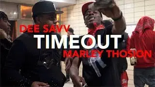 Marley Thosion x Dee Savv - TIMEOUT