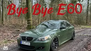 Bye Bye BMW E60. Abschied nehmen vom meinem Daily .