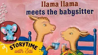 152 - Ilama Ilama Meets the Babysitter | Kids Book Read Aloud #Kidsstorybook #Readaloud #Ilamallama