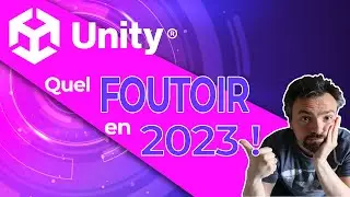 Unity en 2023 : 6 questions à se poser AVANT de démarrer un projet.