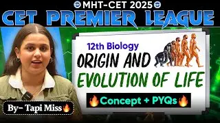 👑MHTCET 2025 | C.P.L |5.Origin & Evolution By Tapi Miss #mhtcet2025