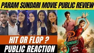 Param Sundari Movie Public Review| Public Talk| Sidharth की फिल्म देखकर जनता ने बताएं अपने विचार 🫡🥹