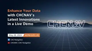 CHCNAV | Live Playback-From GNSS to Augmented Reality: CHCNAV Innovation Live Demo